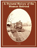 A Pictorial History of the Monson Railroad